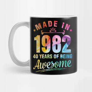 Made In 1982 Happy Birthday Me You 40 Years Of Being Awesome Mug